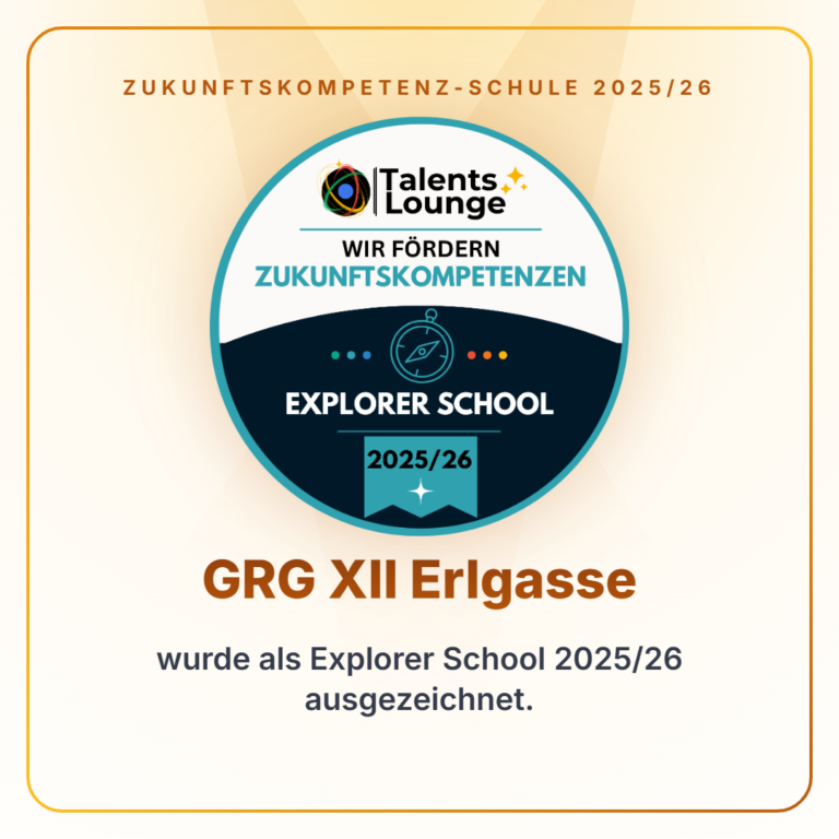 GRG XII Erlgasse wurde als Explorer School 2025/26 ausgezeichnet!